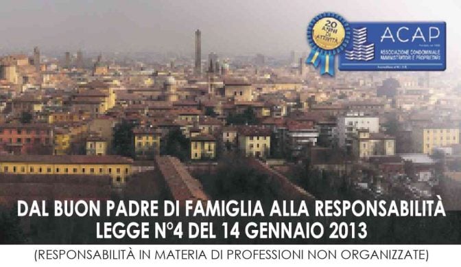 Dal buon padre di famiglia alla responsabilità. Legge 4, 14 gennaio 2013, Bologna, 14 giugno 2019