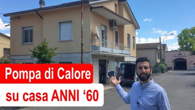 Riscaldare una casa degli anni ’60 con una Pompa di Calore