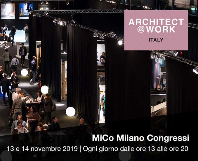 Sesta edizione di Architect@Work Milano, 13 – 14 novembre 2019