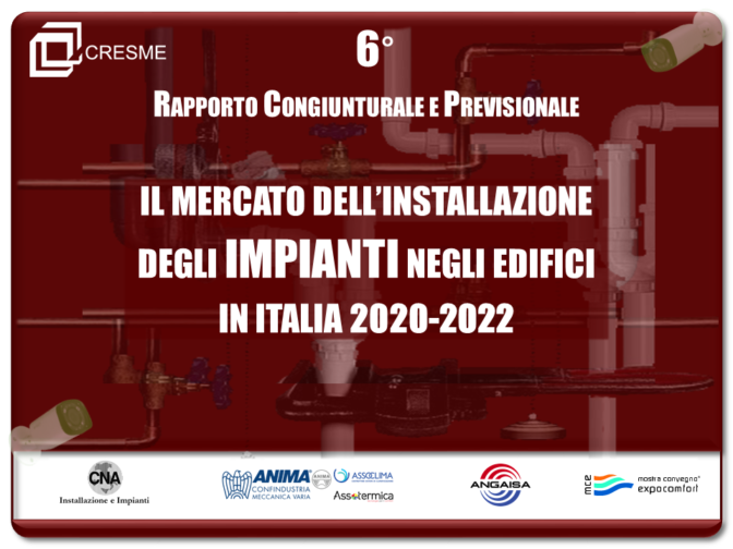 6° RAPPORTO CONGIUNTURALE E PREVISIONALE SUL MERCATO DELL’INSTALLAZIONE DEGLI IMPIANTI IN ITALIA 2020-2022