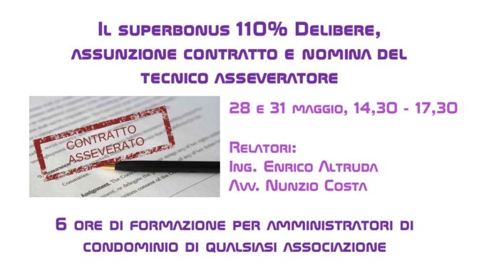 Delibere, assunzione contratto e nomina del tecnico asseveratore nel Superbonus 110%, corso 28 e 31 maggio